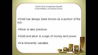 Gold And Silver Investment Secrets - A Short History Of Gold And Silver #1