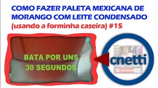 Paleta Mexicana - Morango Com Leite Condensado | Cleber Colonetti #15