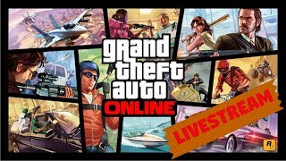 GTA  ONLINE - LIVESTREAM 07/10/2017