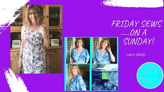 Friday Sews 29th July 2022