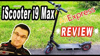 ISCOOTER i9 MAX  İNCELEMESİ #eltrikli #scooter #trottinette #électrique  #aliexpress #review