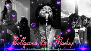 THE LOVE MASHUP 2024💝 Best Mashup of Arijit Singh, Jubin Nautiyal, Atif Aslam