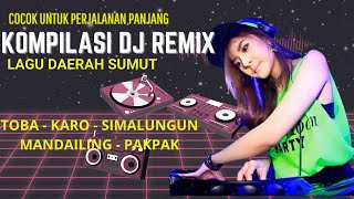 Kompilasi DJ Remik Lagu Daerah Sumatera utara , Cocok untuk perjalanan Panjang