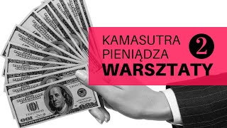 2 Odkryj Sekrety Kamasutry Pieniądza:  #WarsztatyOnlineZMateuszemBajerskim, #MateuszBajerski