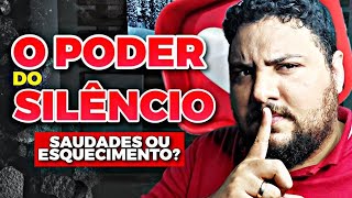 O PODER DO SILÊNCIO APÓS Ó TERMINO: SAUDADES OU ESQUECIMENTO? | Allam Fillipe