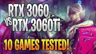 Nvidia RTX 3060 vs RTX 3060 Ti | 10 Game Benchmark Test and Gameplay