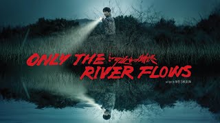 ONLY THE RIVER FLOWS - Official UK Trailer - In Cinemas Now