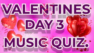 VALENTINES Day (3) MUSIC Quiz. Challenge your Love songs Knowledge. Name a song from 10 second intro