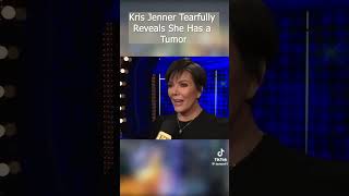 Kris Jenner Reveals She has a Tumor #kardashians