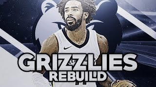 REBUILDING THE MEMPHIS GRIZZLIES! NBA 2K18 MY LEAGUE