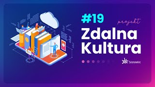 #zostańwdomu – Zdalna Kultura #19 z Zamkiem Sieleckim