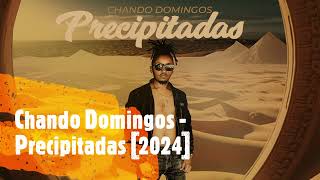 Chando Domingos - Precipitadas [2024]