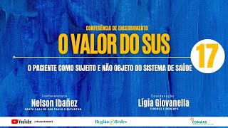 Conferência de encerramento: o paciente como sujeito e não objeto do sistema de saúde