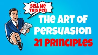 The 21 Principles Of Persuasion