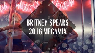 Britney Spears Megamix [2016]