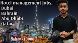 Hotel management jobs salary in dubai bahrain qatar ....