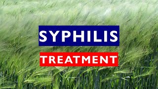 SYPHILIS TREATMENT