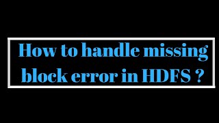 How to handle missing and corrupted block issue  ?