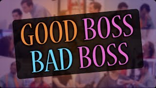 Are You a Good Boss or a Bad Boss?