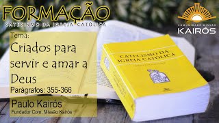 Formação Catecismo da Igreja Católica - (Parágrafos 355 ao 366) - Paulo Kairós