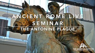 The world's first documented pandemic:  the Antonine Plague