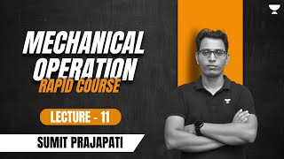 Mechanical Operation | Lecture-11 | Rapid Course | Sumit