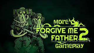 More Forgive Me Father 2 Gameplay