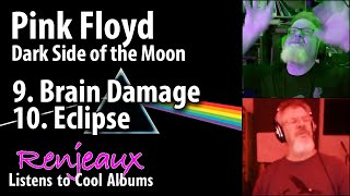 35.09+10 Renjeaux Listens to Brain Damage+Eclipse, from Pink Floyd - The Dark Side of the Moon