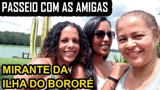 Mirante da ilha do Bororé (Grajaú) - Passeio com as amigas - Extremo Sul da Cidade de São Paulo