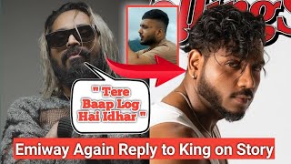 " Tere Baap Log Hai Idhar " Emiway Again Reply to King by Story | Fu*k What They Say | Emiway Bantai