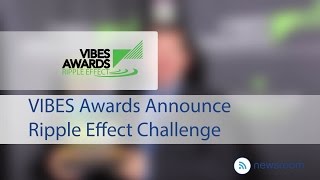 VIBES Awards Announce Ripple Effect Challenge