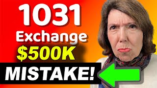 This Seller Made a $500,000 MISTAKE on a 1031 Exchange!