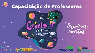 Capacitação de Professoras Girls InSpace nas escolas