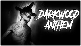 DARKWOOD ANTHEM