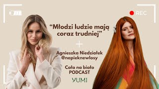 Agnieszka Niedziałek @napieknewlosy "Młodzi ludzie mają coraz trudniej" CAŁA NA BIAŁO PODCAST