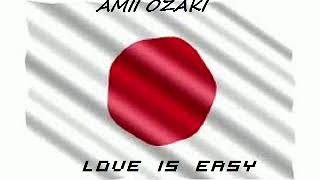 Amii Ozaki - Love Is Easy