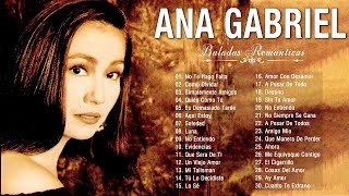 ANA GABRIEL 30 GRANDES ÉXITOS - ANA GABRIEL SUS MEJORES EXITOS