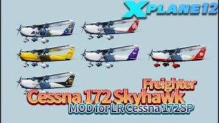 Cessna 172 Skyhawk Freighter MOD for X-Plane and Six Liveries