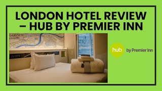 Review: hub by Premier Inn London Westminster – Compact, High-Tech Hotel in the Heart of London