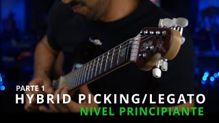 Parte 1: Hybrid Picking / Legato Nivel Principiante