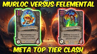 murloc versus felemental meta top tier clash