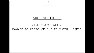 Case Study Part 2- Damage To Residence Due To Water Ingress