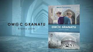 Owoc granatu. Kraina snów, Maria Paszyńska (long version)