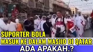 MASJID DI QATAR DI PENUHI SUPORTER BOLA || ADA APA.? JADI MUALAF KAH..!