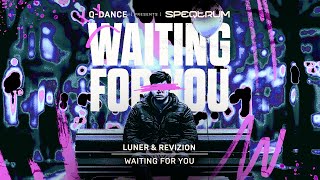 Luner & Revizion - Waiting For You | Q-dance presents SPEQTRUM