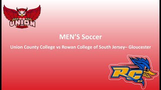 Union College Men's Soccer vs Rowan College of South Jersey- Gloucester