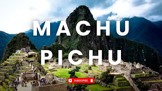 Travel Guid to (Machu Pichu)