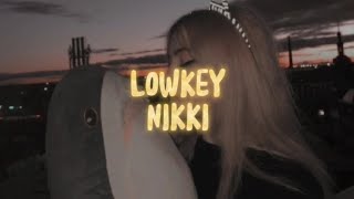 Lowkey - Niki | Slowed