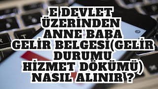 E DEVLETTEN ANNE VE BABA GELİR DURUMU BELGESİ NASIL ALINIR ? #eğitim #bilgi #haber