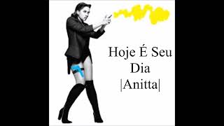 Anitta - Hoje É Seu Dia (Dia das mães)